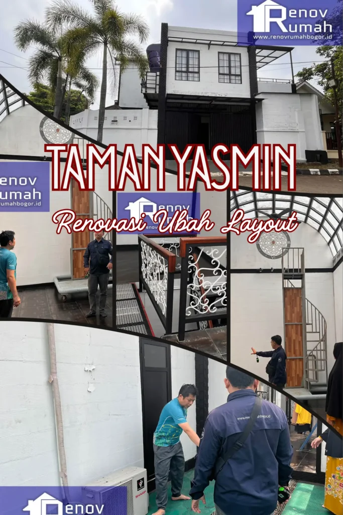 Collage of a two-story house renovation: exterior facade, stairs, and interior areas with workers in blue shirts; banners read 'Renov Rumah' and 'Taman Yasmin'